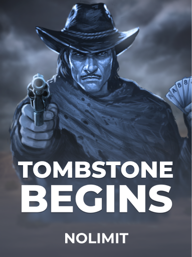 Tombstone Begins