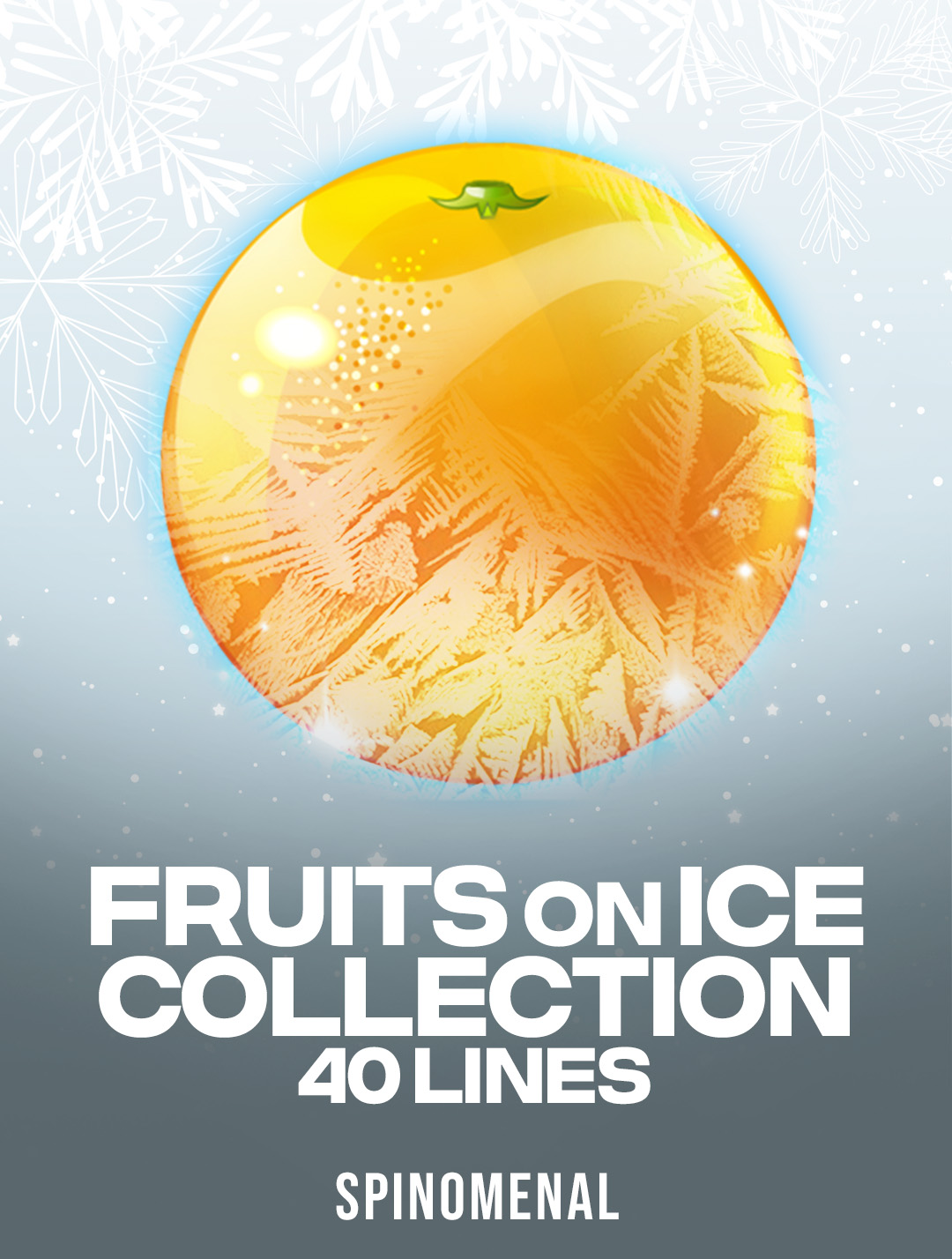 Fruits On Ice Collection - 40 Lines